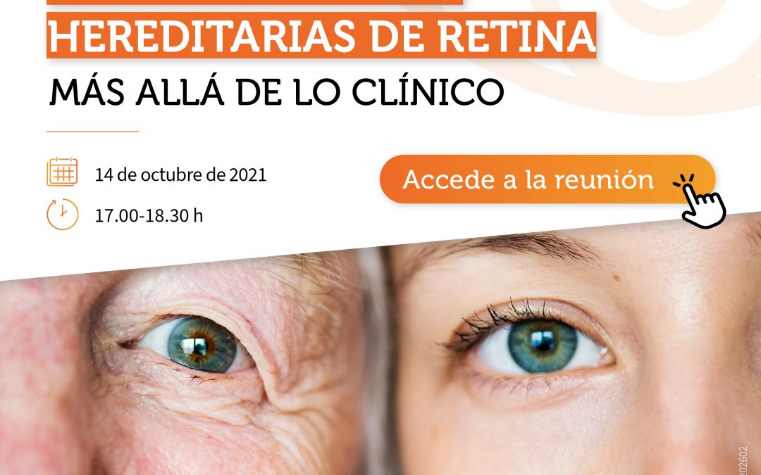 Accede a las ponencias “Distrofias Hereditarias de Retina, más allá de lo clínico”