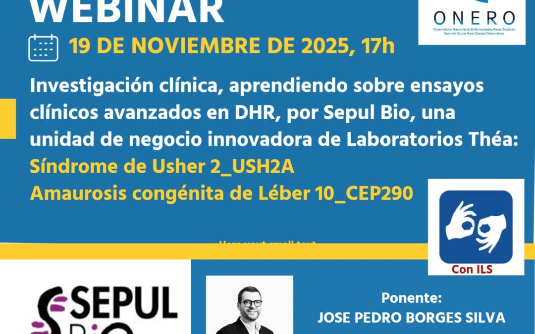 PRÓXIMO WEBINAR. Investigación clínica, aprendiendo sobre ensayos clínicos avanzados en DHR: Síndrome de Usher 2_USH2A y Amaurosis congénita de Léber 10_CEP290